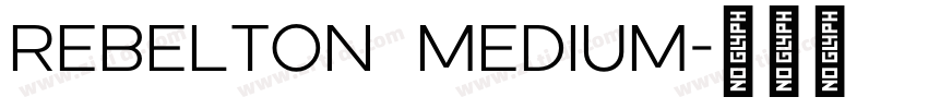 REBELTON Medium字体转换